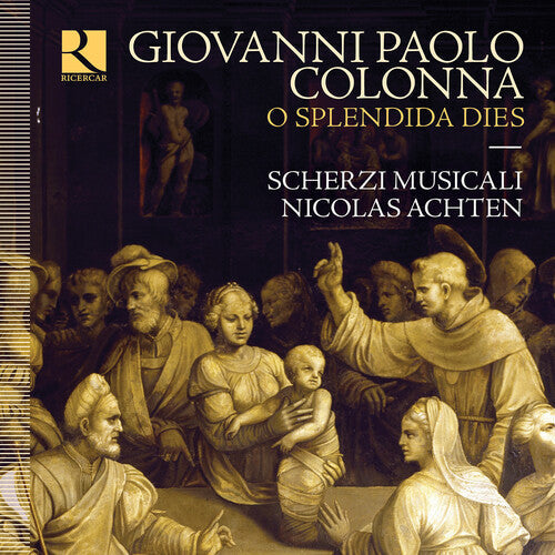 Colonna / Achten / Musicali: O Splendida Dies - CD