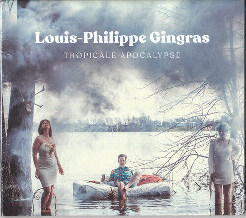 Louis-Philippe Gingras: Tropicale Apocalypse - CD