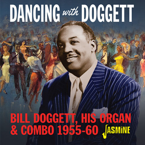 Bill Doggett: Dancing With Bill Doggett, His Organ & Combo 1955-1960 - CD