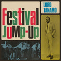 Lord Tanamo & Friends: Festival Jump-Up: Expanded Edition - CD