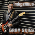 Indigenous: Gray Skies - COMPACT DISCS