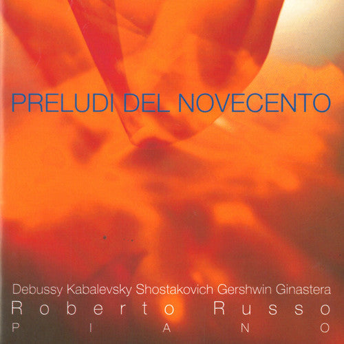 Debussy / Russo: Preludi Del Novecento / Roberto Russo - CD