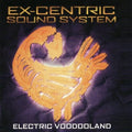 Ex Centric Sound System: Electric Voodooland - COMPACT DISCS
