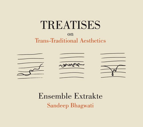 Bhagwati / Ensemble Extrakte: Treatises on Trans & Traditional Aesthetics - CD