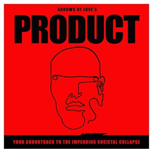 Arrows of Love: Your Soundtrack To The Impending Societal Collapse - CD
