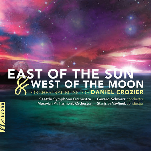 Crozier / Seattle Symphony Orch / Vavrinek: East of the Sun & West of the Moon - CD