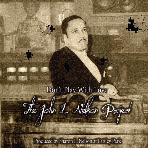 John L. Nelson: Don't Play With Love - The John L. Nelson Project - CD