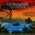 Cross, David / Banks, Peter: Crossover - CD
