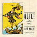 Malloy, Dave & Original Cast of Octet: Octet (Original Cast Recording) - CD