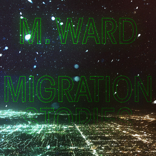 M. Ward: Migration Stories (White Vinyl) -LP