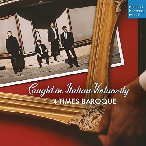 4 Times Baroque: Caught In Italian Virtuosity: Chamber Music Of The High Baroque InItaly - CD
