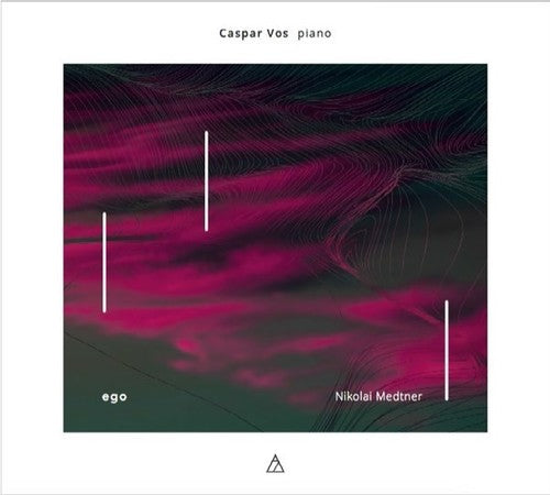 Caspar Vos: Ego: Nikolai Medtner - CD