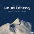 Michel Houellebecq: Presence Humaine - (VINYL LP)