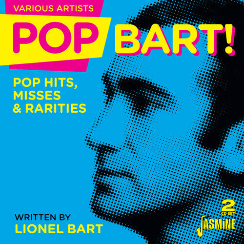 Pop Bart: Pop Hits Misses & Rarities (Lionel Bart): Pop Bart! - Pop Hits, Misses & Rarities Written By Lionel Bart /Various - CD