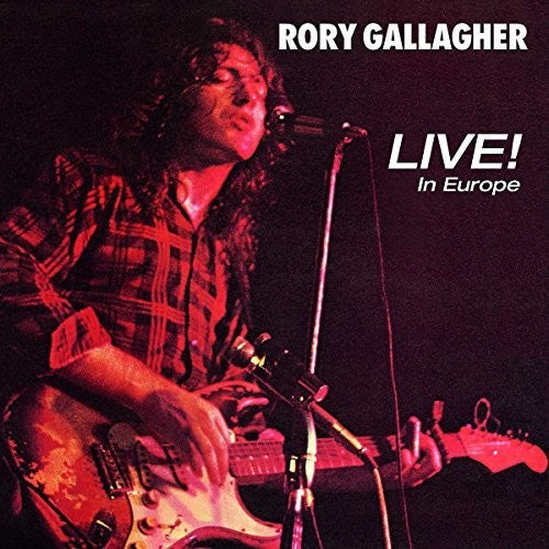 Rory Gallagher: Live! In Europe - CD