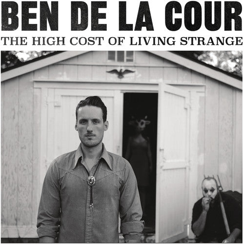 Ben De La Cour: The High Cost Of Living Strange - CD