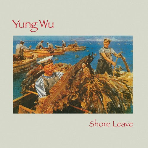 Yung Wu: Shore Leave - (VINYL LP)