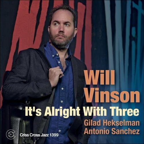 Will Vinson: It's Alright With Three - COMPACT DISCS