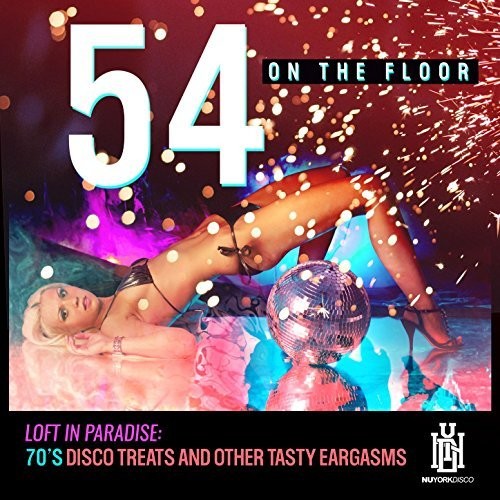 54 on the Floor: Loft In Paradise: 70's Disco Treats & Other Tasty - CD