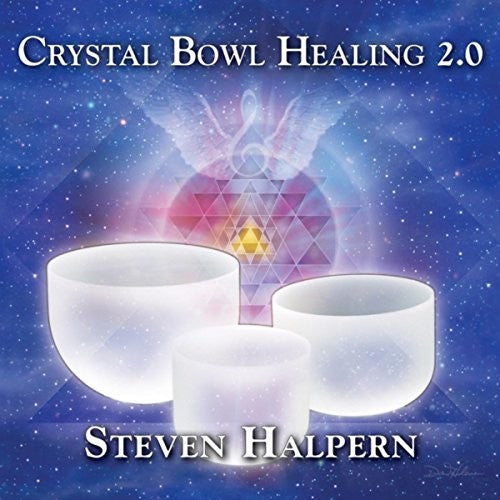 Steve Halpern: Crystal Bowl Healing 2.0 - CD