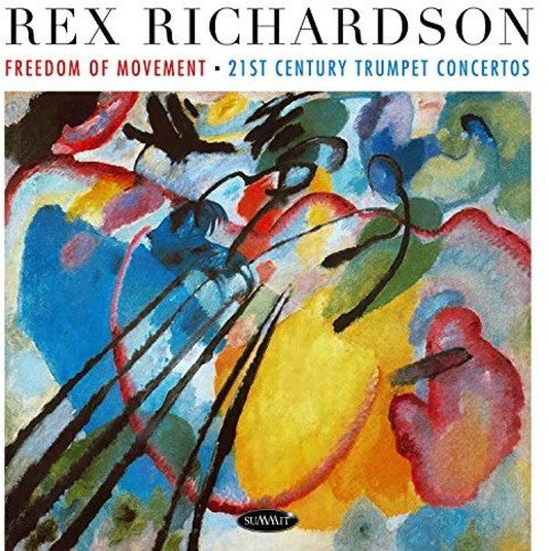 Rex Richardson: Freedom Of Movement: 21st Century Trumpet Concert - CD