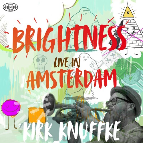 Kirk Knuffke: Brightness: Live In Amsterdam - CD