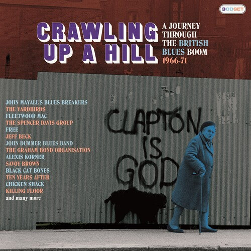 Crawling Up a Hill: Journey Through British Blues: Crawling Up A Hill: Journey Through The British Blues Boom 1966-1971 / Various - CD