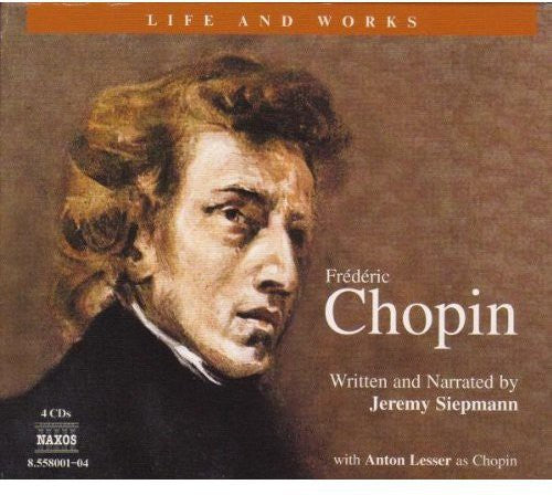Jeremy Siepmann: Life & Works of Chopin - CD