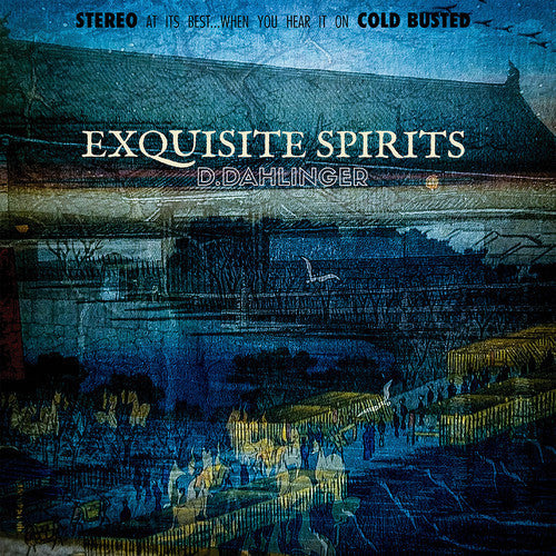 D.Dahlinger: Exquisite Spirits - (VINYL LP)