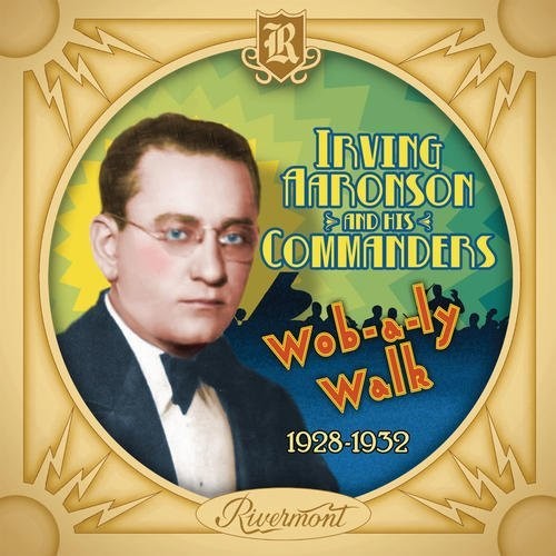 Irving Aaronson: Wob-a-ly Walk - CD