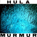 Hula: Murmur - CD
