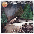 William Elliott Whitmore: I'm With You - CD