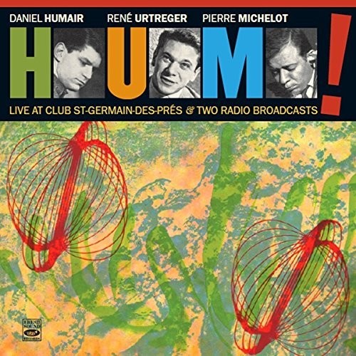 Hum: Live At Club St-Germain-Des-Pres & Two Radio Broadcasts - CD