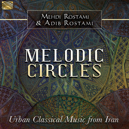 Mehdi Rostami: Melodic Circles - COMPACT DISCS