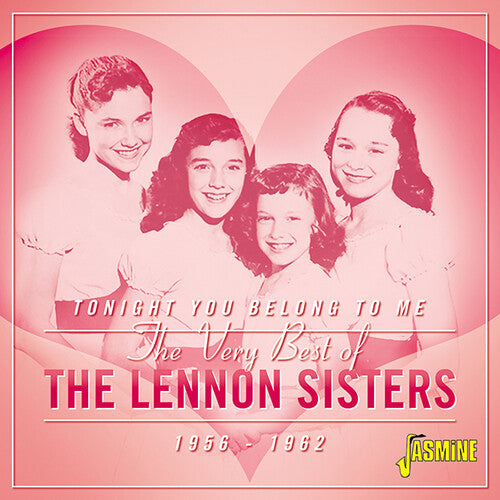 The Lennon Sisters: Very Best Of The Lennon Sisters: Tonight You Belong To Me 1956-1962 - Original Recordings Remastered - CD