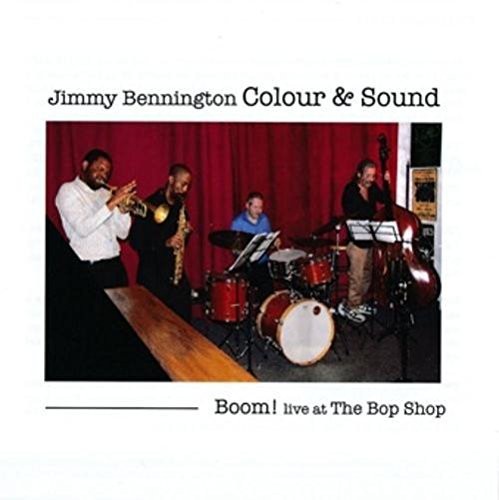 Jimmy Bennington: Boom!Live At The Bop Shop - CD