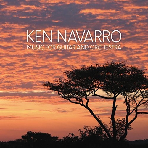 Ken Navarro: Music For Guitar & Orchestra - COMPACT DISCS
