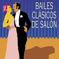 Bailes Clasicos De Salon (Todos Grandes Ritmos): Bailes Clasicos De Salon (Todos Los Grandes Ritmos) / Various - CD