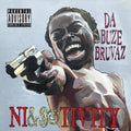 Da Buze Bruvaz: Ni&S@Tivity - COMPACT DISCS