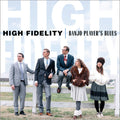 The High Fidelity: Banjo Player's Blues - CD