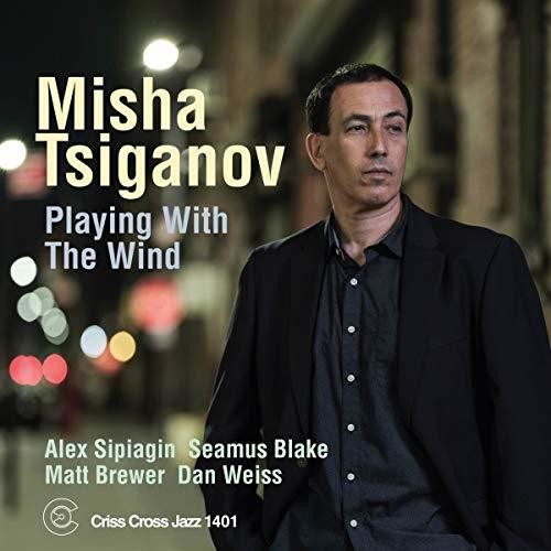 Misha Tsiganov: Playing with the Wind - COMPACT DISCS