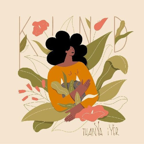 Thanya Iyer: Kind - (VINYL LP)