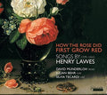 Lawes / David Munderloh / Tecardi: How Did the Rose First Grow Red - COMPACT DISCS