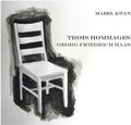 Haas / Kwan: Trois Hommages - CD