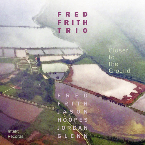 Fred Frith: Closer to the Ground - CD
