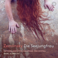 Netherlands Philharmonic Orchestra  Albrecht: Zemlinsky: Die Seejungfrau - CD