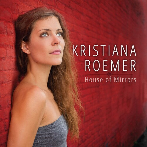 Kristiana Roemer: House Of Mirrors - CD