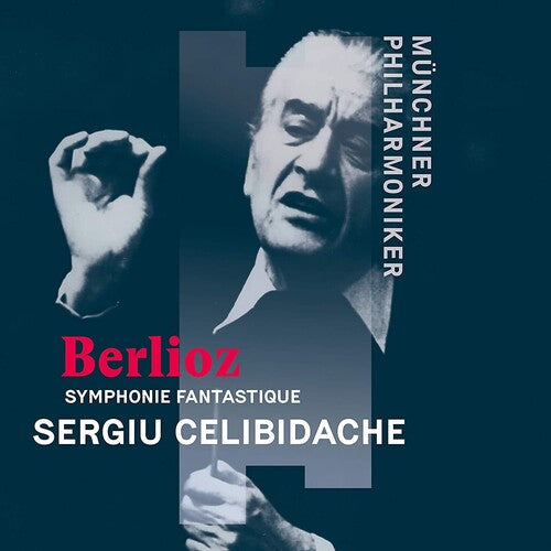 Sergiu Celibidache: Berlioz: Episode de la Vie d'un Artiste,Symphonie fantastique en cinqparties, op. 14 - CD