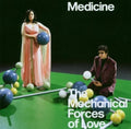 Medicine: Mechanical Forces Of Love - CD