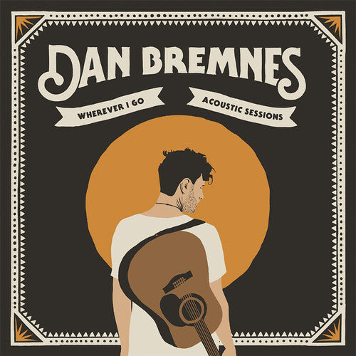 Dan Bremnes: Wherever I Go (Acoustic Sessions) - CD